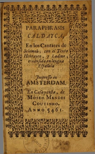 Paraphrasis caldayca en los Cantares de Selomoh : con el texto hebrayco y ladino, tradusida en lengua espanola.